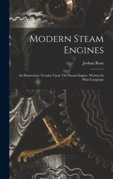 Cover for Joshua Rose · Modern Steam Engines (Book) (2022)