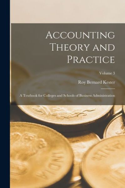 Cover for Roy Bernard Kester · Accounting Theory and Practice (Book) (2022)