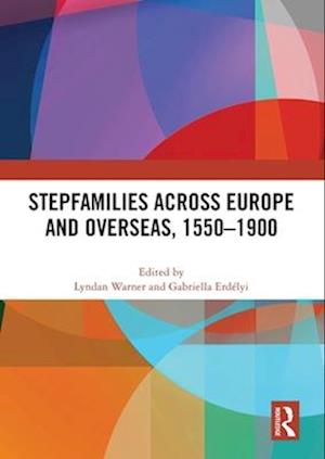 Cover for Stepfamilies across Europe and Overseas, 1550–1900 (Pocketbok) (2025)