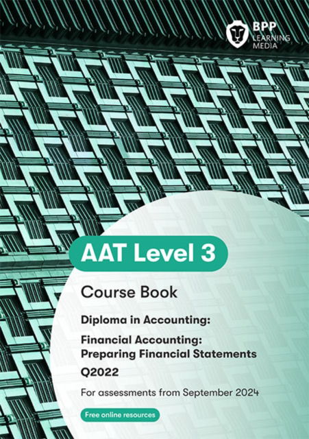 Cover for BPP Learning Media · AAT Financial Accounting: Preparing Financial Statements: Course Book (Pocketbok) (2024)