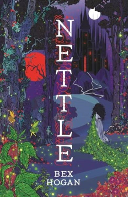 Nettle - Bex Hogan - Bücher - Bloomsbury Publishing PLC - 9781035909315 - 10. Juli 2025