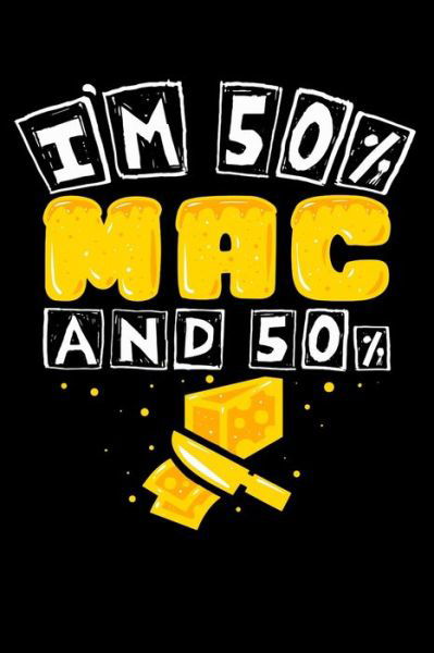I'm 50% Mac And 50% - Iona K Cooper - Libros - Independently published - 9781089076315 - 8 de agosto de 2019