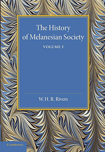 Cover for William Halse Rivers Rivers · The History of Melanesian Society: Volume 1: Volume I (Paperback Book) (2014)