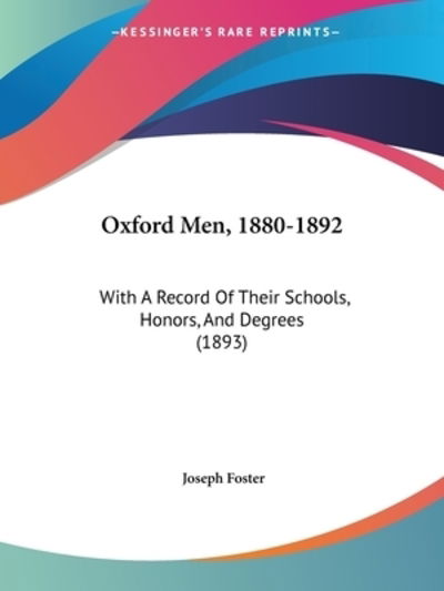 Cover for Joseph Foster · Oxford Men, 1880-1892 (Paperback Book) (2009)