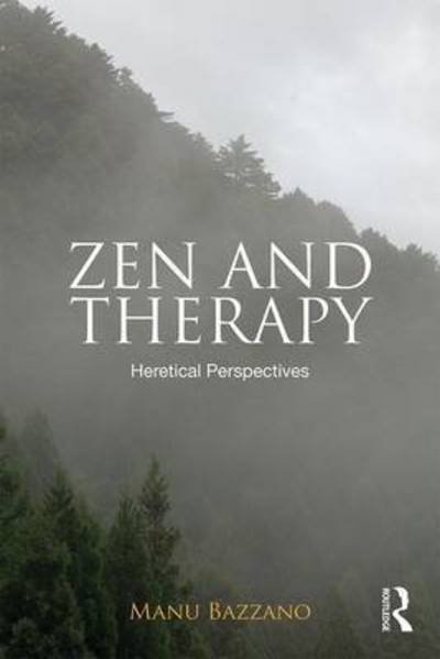 Cover for Manu Bazzano · Zen and Therapy: Heretical Perspectives (Pocketbok) (2017)