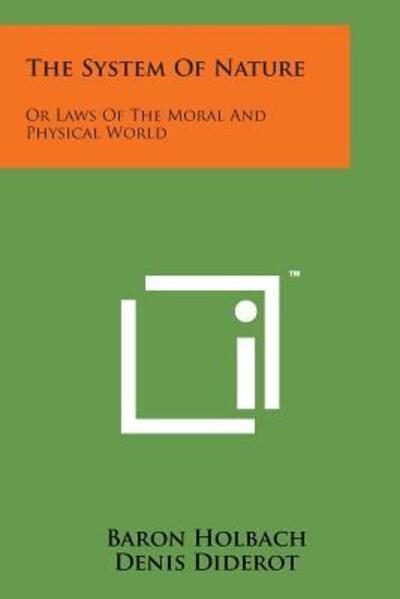 Cover for Baron Holbach · The System of Nature: or Laws of the Moral and Physical World (Paperback Book) (2014)