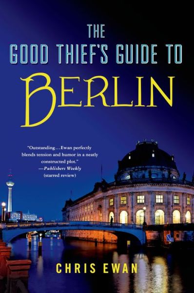 Cover for Chris Ewan · The Good Thief's Guide to Berlin (Pocketbok) (2014)