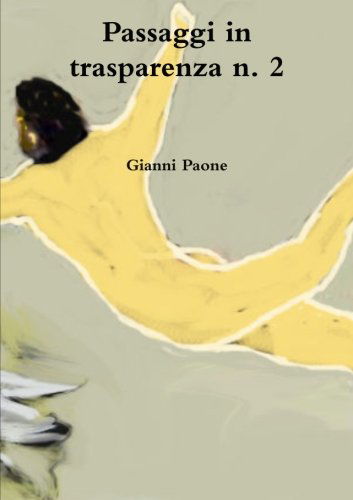 Cover for Gianni Paone · Passaggi in Trasparenza N. 2 (Pocketbok) [Italian edition] (2013)