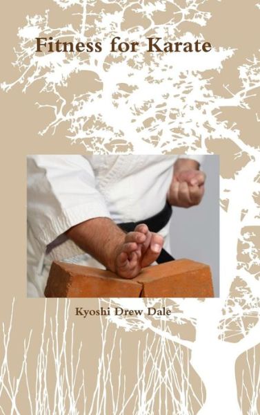 Cover for Kyoshi Drew Dale · Fitness for Karate (Hardcover Book) (2014)