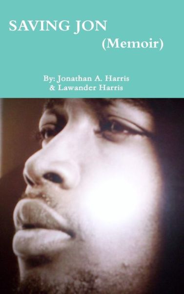 Cover for Lawander Harris · Saving Jon (Hardcover bog) (2012)