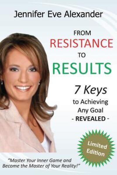 Jennifer Alexander · From Resistance to Results (Pocketbok) (2012)