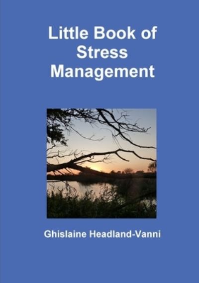 Cover for Ghislaine Headland-Vanni · Little Book of Stress Management (Buch) (2013)