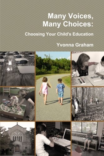 Cover for Yvonna Graham · Many Voices, Many Choices: Choosing Your Child's Education (Paperback Book) (2013)