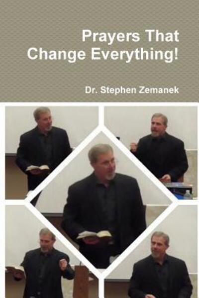 Cover for Stephen Zemanek · Prayers That Change Everything! (Paperback Bog) (2015)