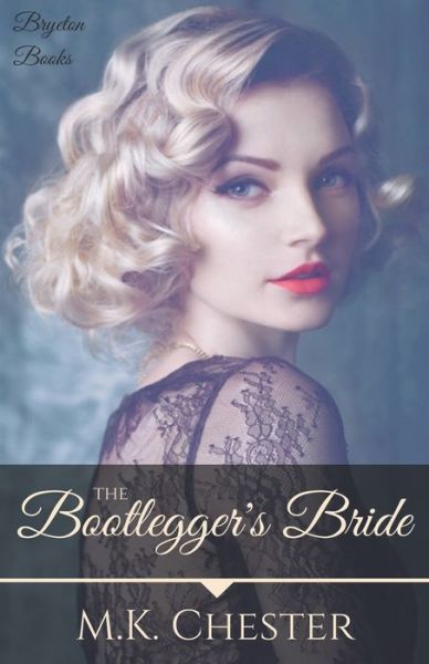 Cover for M.K. Chester · The Bootlegger's Bride (Paperback Book) (2020)