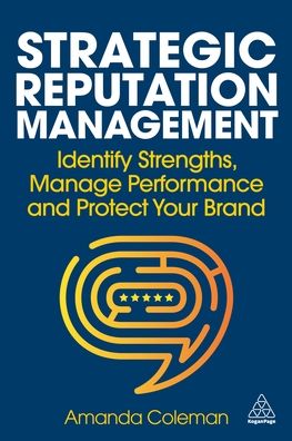 Cover for Amanda Coleman · Strategic Reputation Management: Identify Strengths, Manage Performance and Protect Your Brand (Inbunden Bok) (2024)