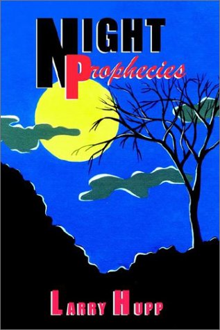 Cover for Larry Hupp · Night Prophecies (Hardcover Book) (2002)