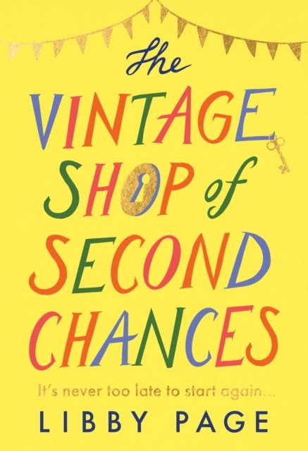 Cover for Libby Page · The Vintage Shop of Second Chances: 'Hot buttered-toast-and-tea feelgood fiction' The Times (Hardcover bog) (2023)