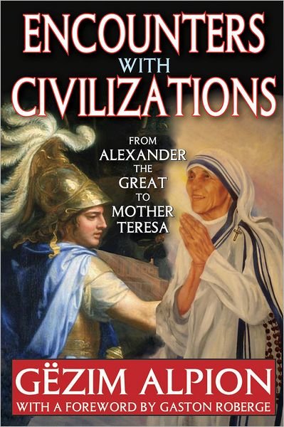 Cover for Gezim Alpion · Encounters with Civilizations: From Alexander the Great to Mother Teresa (Paperback Book) (2011)