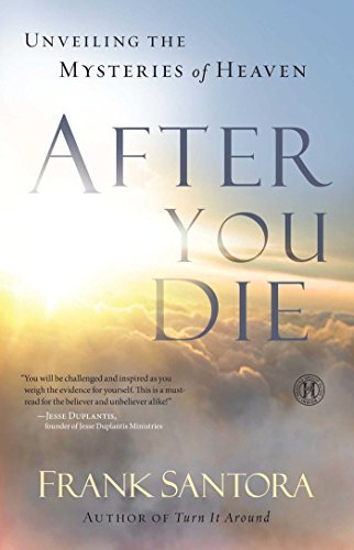 Cover for Frank Santora · After You Die: Unveiling the Mysteries of Heaven (Paperback Book) [Original edition] (2012)