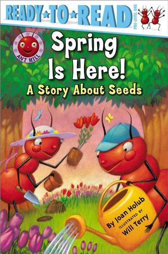 Spring is Here!: a Story About Seeds (Ant Hill) - Joan Holub - Livros - Simon Spotlight - 9781416951315 - 1 de março de 2008