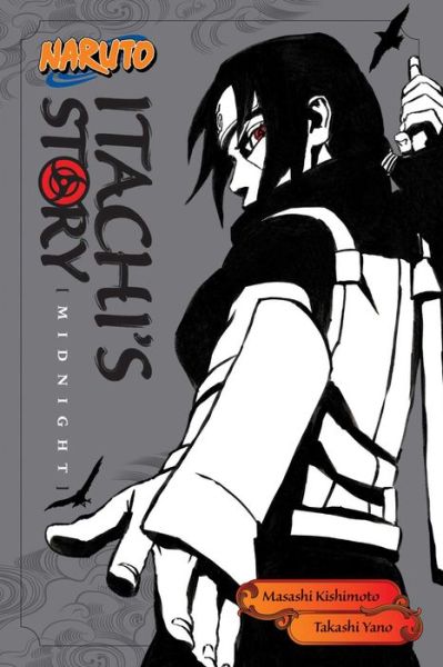 Cover for Takashi Yano · Naruto: Itachi's Story, Vol. 2: Midnight - Naruto Novels (Taschenbuch) (2016)