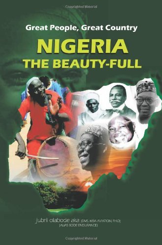 Cover for Dms Jubril Olabode Aka · Great People, Great Country, Nigeria the Beauty-full: East or West, Home is the Best. (Paperback Book) (2010)