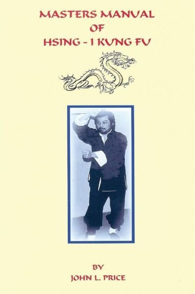 Cover for John Price · Masters Manual of Hsing-i Kung Fu (Paperback Book) (2007)