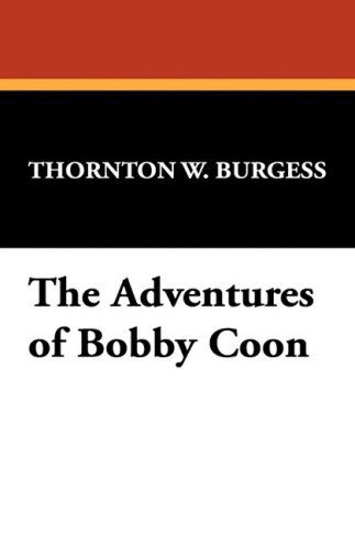 Cover for Thornton W. Burgess · The Adventures of Bobby Coon (Paperback Book) (2008)