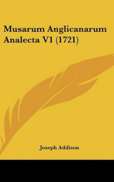 Cover for Joseph Addison · Musarum Anglicanarum Analecta V1 (1721) (Gebundenes Buch) (2008)