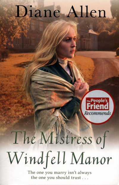 The Mistress of Windfell Manor - Windfell Manor Trilogy - Diane Allen - Books - Pan Macmillan - 9781447287315 - October 20, 2016