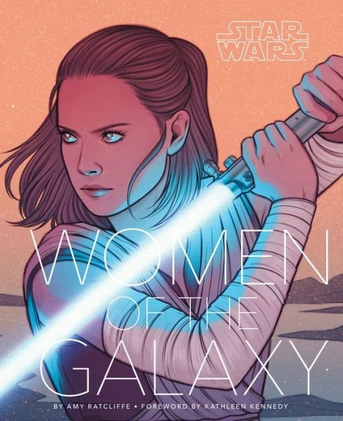 Cover for Amy Ratcliffe · Star Wars: Women of the Galaxy (Hardcover Book) (2018)