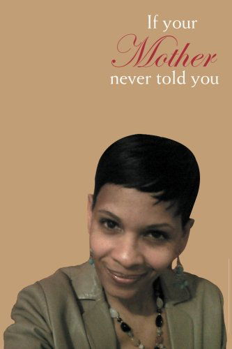 Cover for Crystal Ferguson · If Your Mother Never Told You (Paperback Book) (2010)
