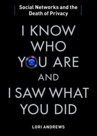 Cover for Lori Andrews · I Know Who You Are and I Saw What You Did Social Networks and the Death of Privacy (MP3-CD) (2012)