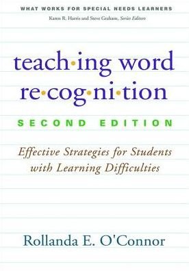 Cover for Rollanda E. O'Connor · Teaching Word Recognition, Second Edition: Effective Strategies for Students with Learning Difficulties - What Works for Special-Needs Learners (Gebundenes Buch) (2014)