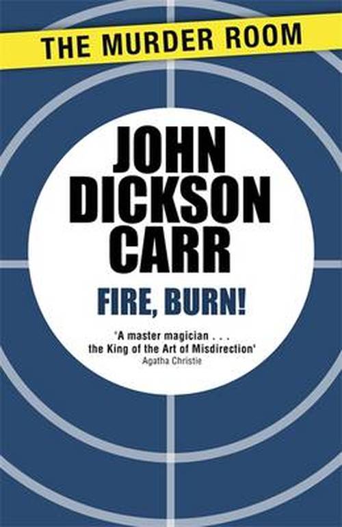 Cover for John Dickson Carr · Fire, Burn! - Murder Room (Paperback Book) (2013)