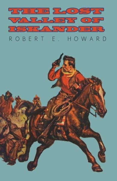 Cover for Robert E. Howard · The Lost Valley of Iskander (Paperback Book) (2014)