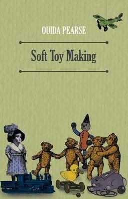 Cover for Ouida Pearse · Soft Toy Making (Paperback Book) (2017)