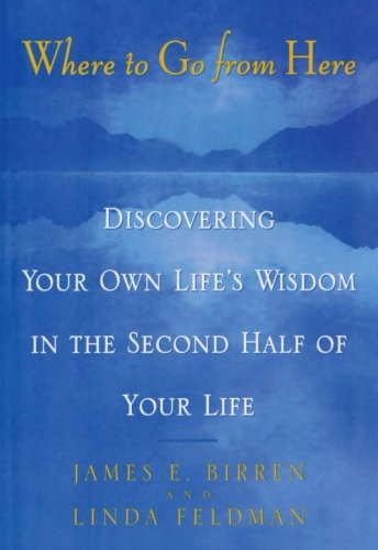 Cover for Dr. James E. Birren · Where to Go from Here (Paperback Book) (2012)