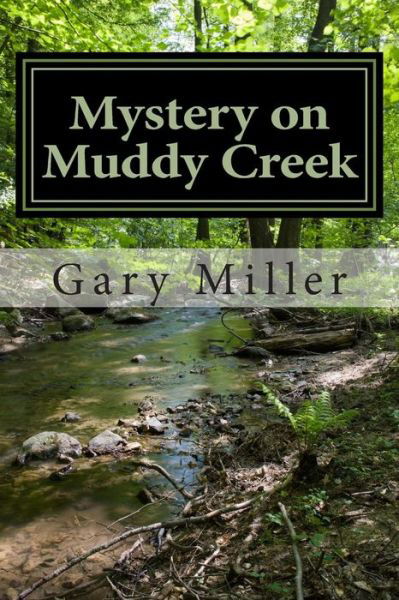 Cover for Mr Gary a Miller · Mystery on Muddy Creek (Paperback Bog) (2012)