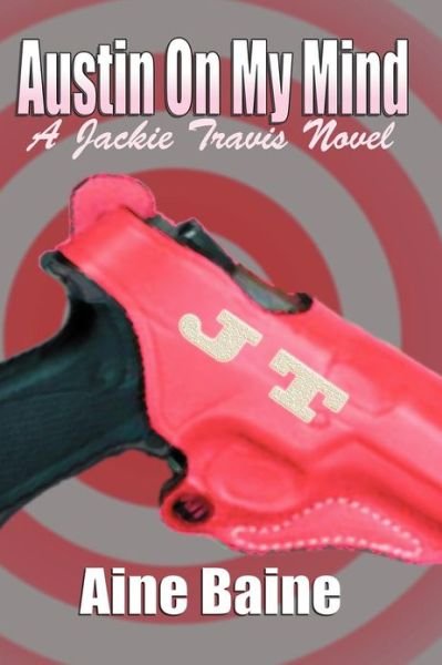 Cover for Aine Baine · Austin on My Mind: Book 1 of the Jackie Travis Series (Taschenbuch) (2012)