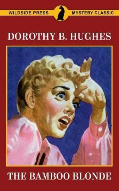 Cover for Dorothy B. Hughes · The Bamboo Blonde (Paperback Book) (2018)