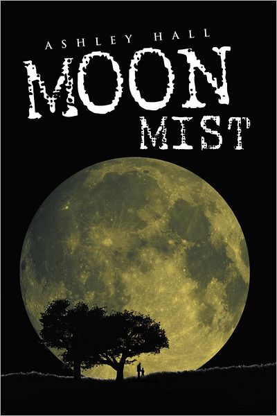 Cover for Ashley Hall · Moon Mist (Pocketbok) (2012)