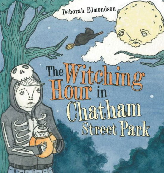 Cover for Deborah Edmondson · The Witching Hour in Chatham Street Park (Hardcover Book) (2021)