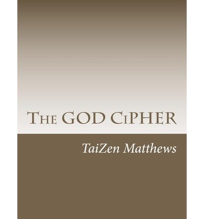 Cover for Taizen Matthews · The God Cipher (Taschenbuch) (2012)