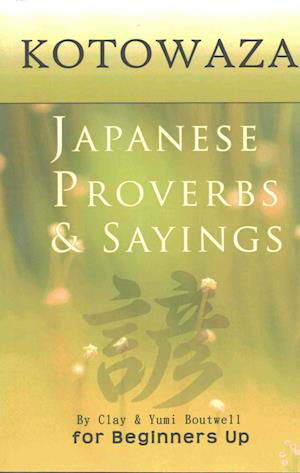 Cover for Yumi Boutwell · Kotowaza, Japanese Proverbs and Sayings (Pocketbok) (2013)