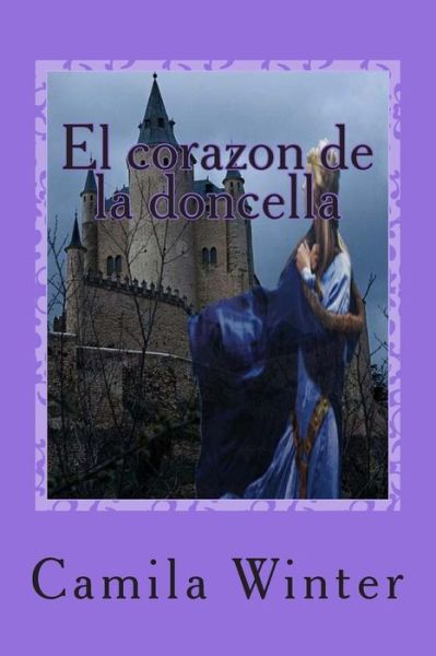 Cover for Camila Winter · El Corazon De La Doncella (Pocketbok) (2013)