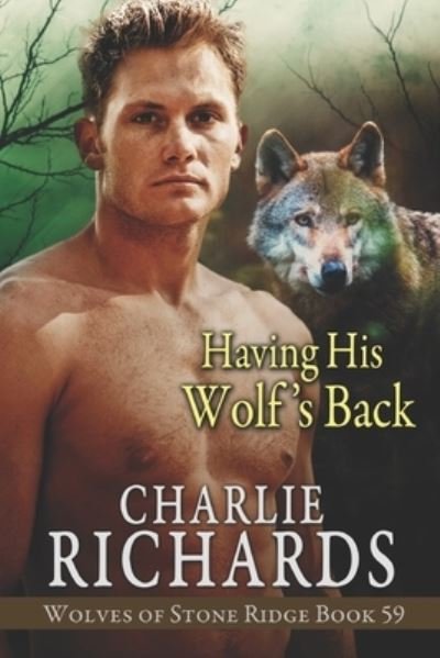 Cover for Charlie Richards · Having His Wolf's Back (Book) (2022)