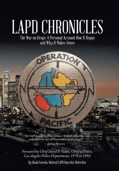 Cover for Hank Foresta · Lapd Chronicles: the War on Drugs: a Personal Account How It Began and Why It Makes Sense (Hardcover Book) (2013)