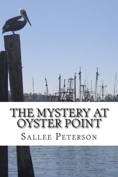 Cover for Sallee Peterson · The Mystery at Oyster Point (Paperback Book) (2014)